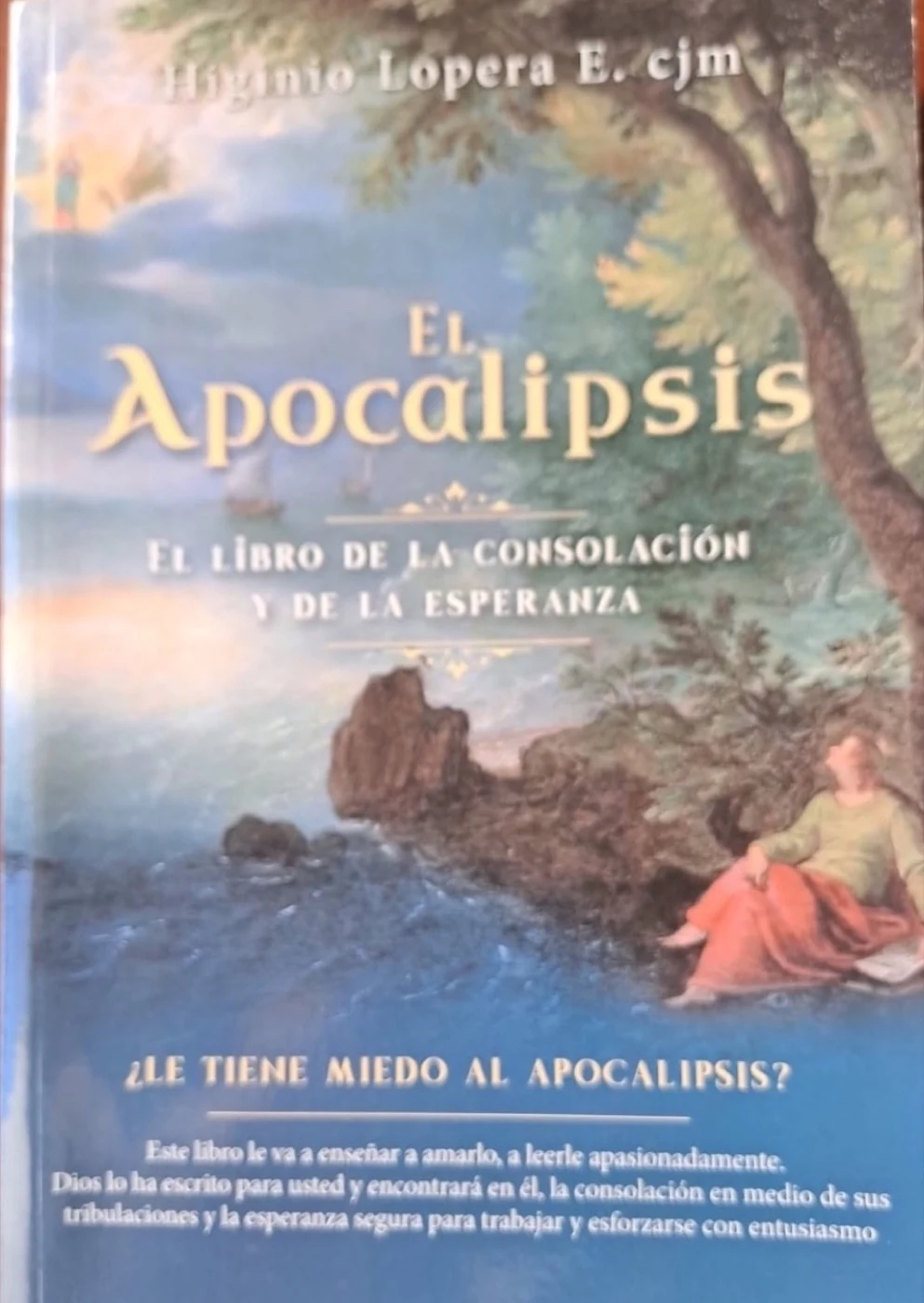 Cobertura fotográfica: El Apocalipsis, el libro de la consolación y de la esperanza